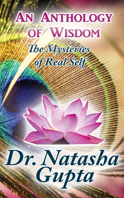 An Anthology of Wisdom: The Mysteries of Real Self