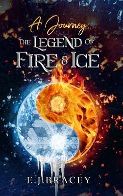 A Journey: The Legend of FIRE & ICE
