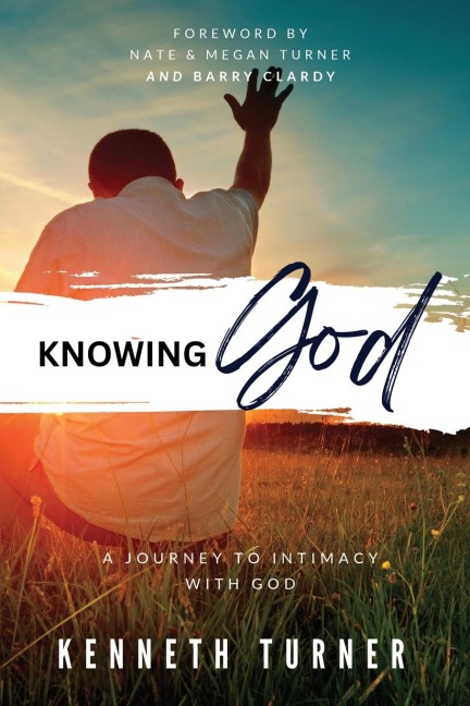 Knowing God: A Journey to Intimacy With God