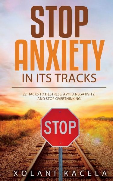 Stop Anxiety In Its Tracks