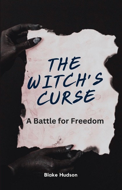 The Witchs Curse: A Battle for Freedom