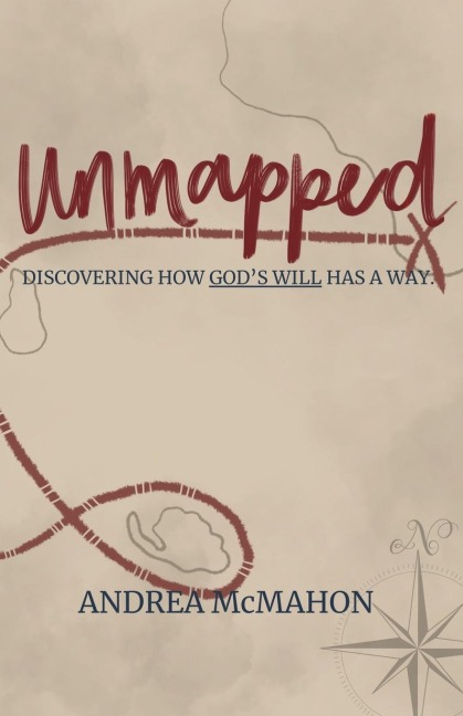 Unmapped: Discovering How Gods Will Has a Way