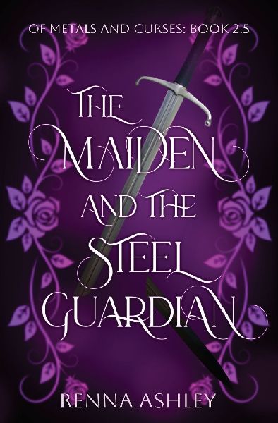 The Maiden and the Steel Guardian: A Bodyguard Fantasy Romance