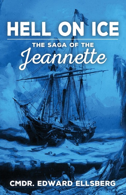 Hell on Ice: The Saga of the Jeanette