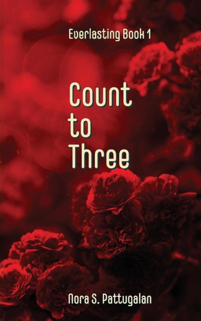 Count to Three: An Everlasting Novel