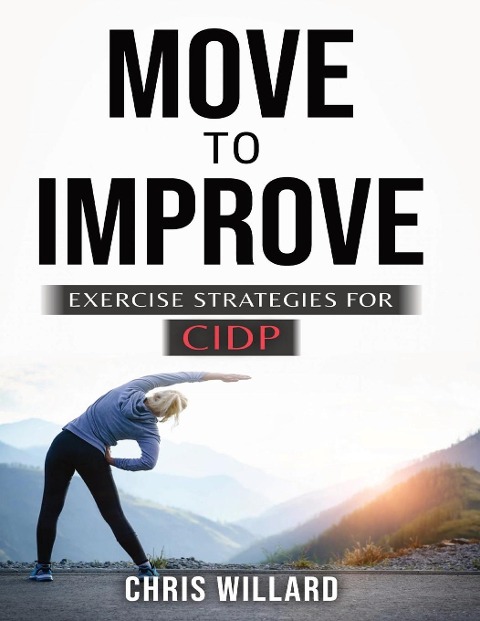 MOVE  TO IMPROVE: EXERCISE STRATEGIES FOR CIDP