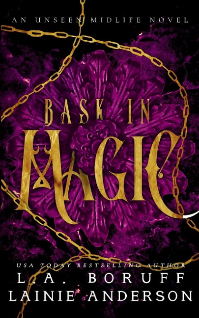Bask in Magic: A Paranormal Womens Fiction Reverse Harem Romance