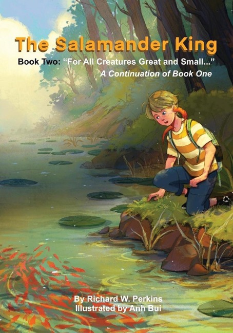 The Salamander King, Book Two: "For All Creatures Great and Small"