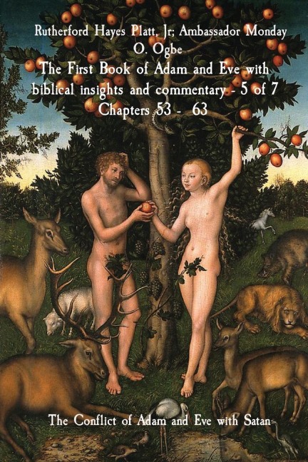 The First Book of Adam and Eve with biblical insights and commentary - 5 of 7 Chapters 53 -  63: The Conflict of Adam and Eve with Satan