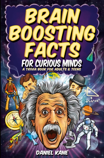 Brain Boosting Facts for Curious Minds, A Trivia Book for Adults & Teens: 1,522 Intriguing, Hilarious, and Amazing Facts About Science, History, Pop Culture & More!