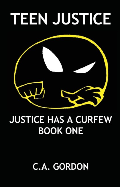 TEEN JUSTICE: Justice Has a Curfew--Book One