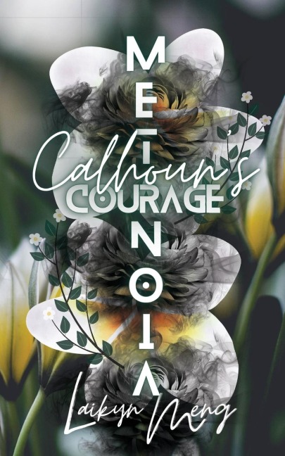 Metanoia: Calhouns Courage