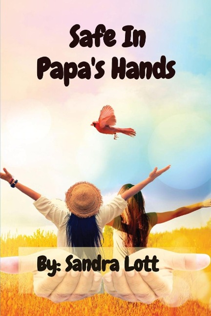 Safe In  Papas Hands