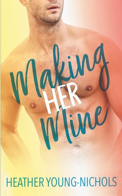 Making Her Mine