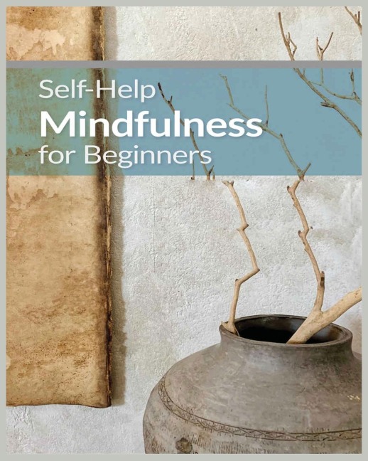 Mindfulness for Beginners: Practical Techniques for Everyday Awareness