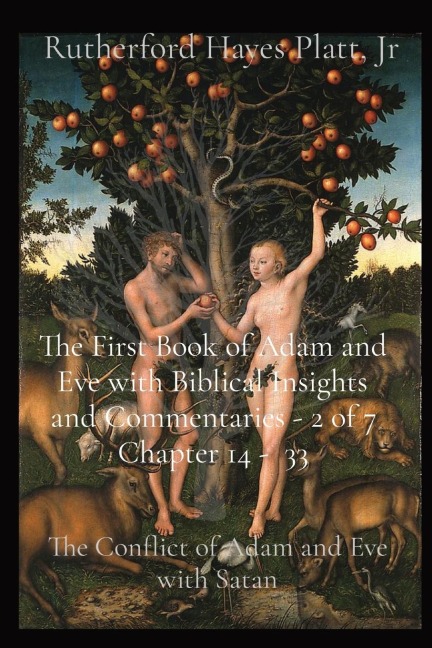The First Book of Adam and Eve with Biblical Insights and Commentaries - 2 of 7 Chapter 14 -  33: The Conflict of Adam and Eve with Satan