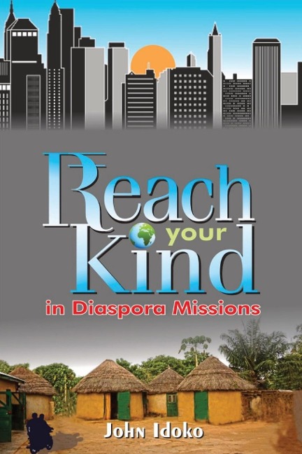 REACH YOUR KIND In Diaspora Missions: People Groups Among Migrants