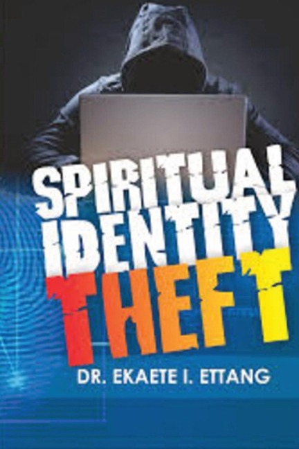 Spiritual Identity Theft: Spiritual Identity Theft Series - Volume 1
