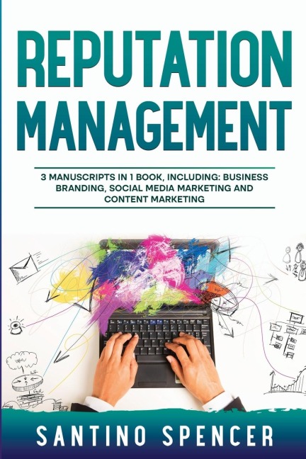 Reputation Management: 3-in-1 Guide to Master Business Communication, Brand Marketing, GMB & Online Reputation Management