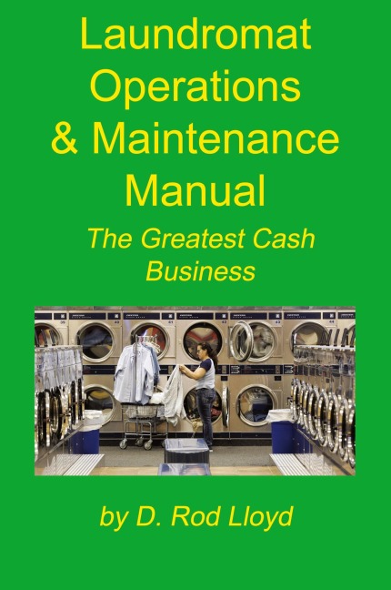 Laundromat Operations & Maintenance Manual: From the Trenches