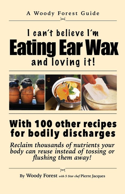 Eating Ear Wax and loving it!: Funny prank book, gag gift, novelty notebook disguised as a real book, with hilarious, motivational quotes