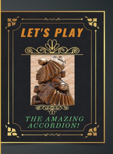 Lets Play the Amazing Accordion