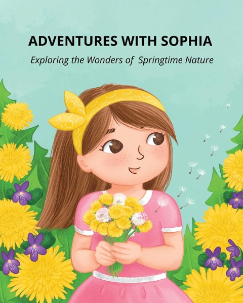 Adventures with Sophia: Exploring the Wonders of  Springtime Nature