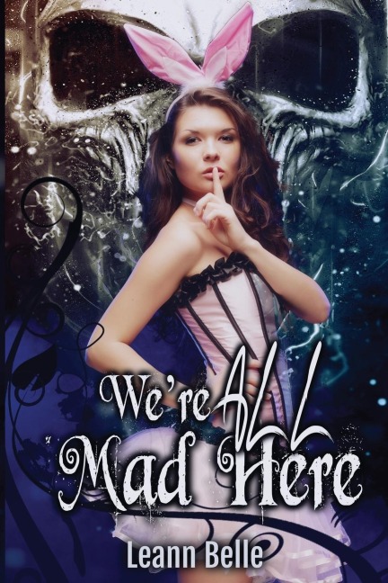 Were All Mad Here