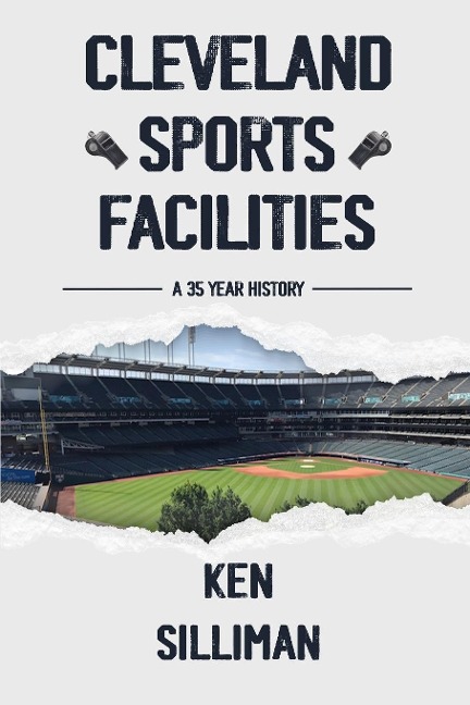 Clevelands Sports Facilities: A 35 Year History