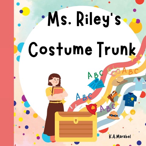 Ms. Rileys Costume Trunk