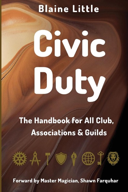Civic Duty: The Handbook for All Clubs, Associations & Guilds