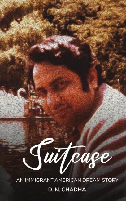 Suitcase: A True and Inspiring Immigrant American Dream Story Memoir