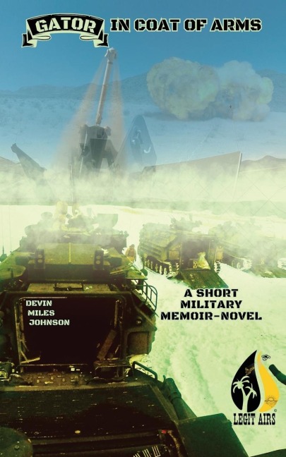 Gator in Coat of Arms: A Short Military Memoir-Novel