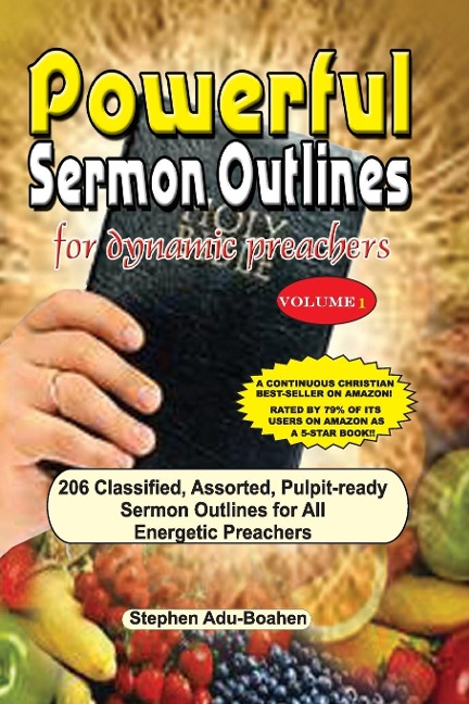 Powerful Sermon Outlines for Dynamic Preachers Volume 1: 206 classified, assorted, pulpit-ready sermon outlines for energetic preachers