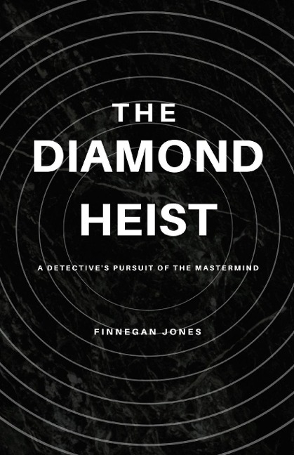 The Diamond Heist: A Detectives Pursuit of the Mastermind