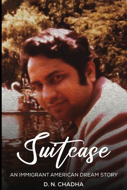 Suitcase: A True and Inspiring Immigrant American Dream Story Memoir