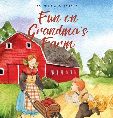 Fun on Grandmas Farm