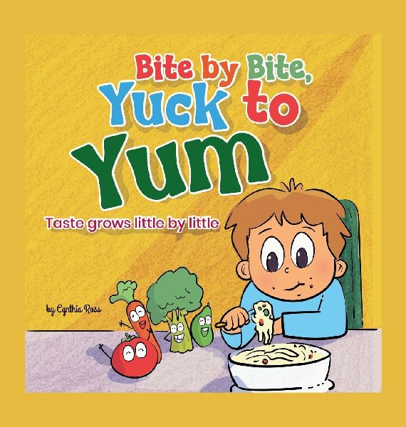 Bite by Bite, Yuck to Yum: Taste grows little by little