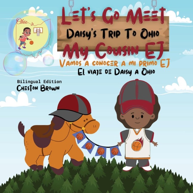 Lets Go Meet My Cousin EJ: Daisys Trip To Ohio (English and Spanish): Daisys Trip To Ohio (English and Spanish)