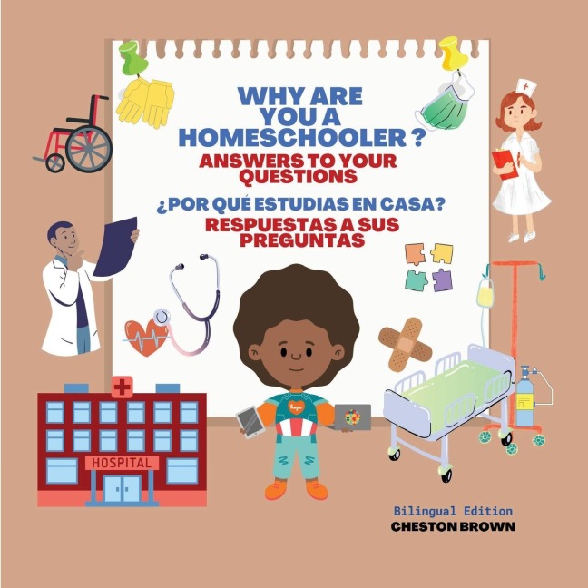 Why Are You A Homeschooler?: Answers To Your Questions (English and Spanish)