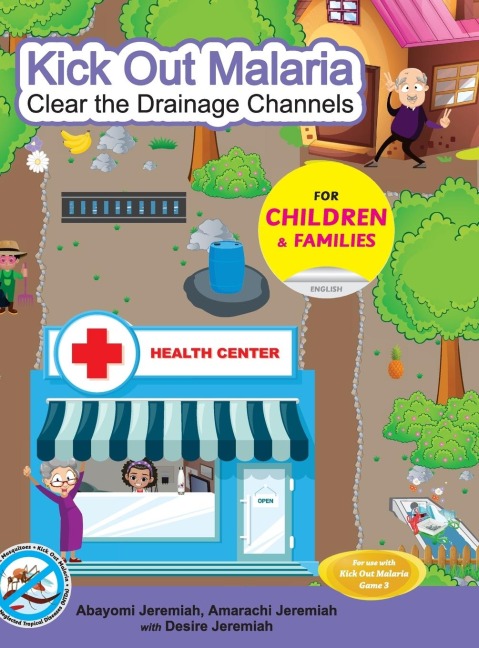 Kick Out Malaria: Clear The Drainage Channels