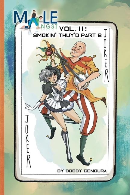 Male Angst Vol. II: Smokin Thuyd (Part 2)