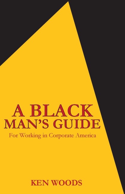 A Black Mans Guide for Working in Corporate America