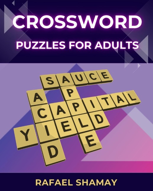 Crossword Puzzle Book for Adults: Relaxing Big Font, Anti-Eye Strain, Puzzle Book for Adults, Seniors to Have Fun and Brain Exercise with Solutions.