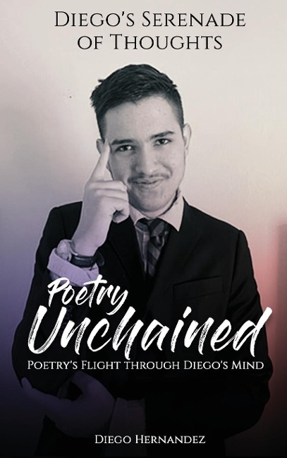 Diegos Serenade of Thoughts: Poetry Unchained