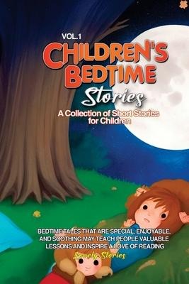 CHILDRENS BEDTIME STORIES: A collection of short stories for children