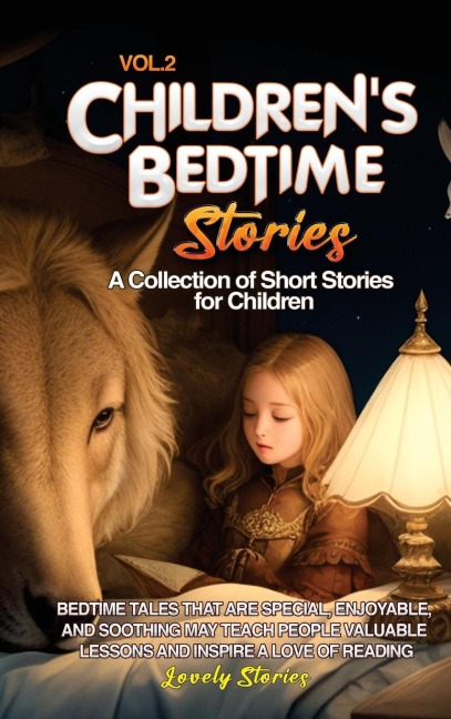 CHILDRENS BEDTIME STORIES: A collection of short stories for children