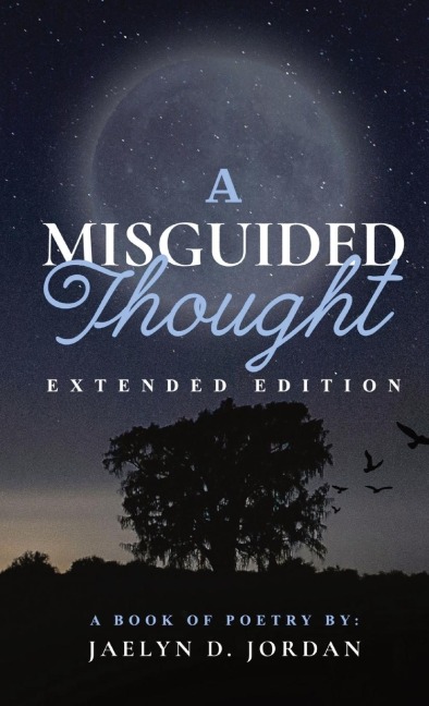 A Misguided Thought Extended Edition: A Book Of Mental Health Poetry