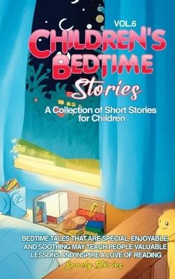 CHILDREN'S BEDTIME STORIES: A collection of short stories for children