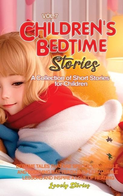 CHILDRENS BEDTIME STORIES: A collection of short stories for children